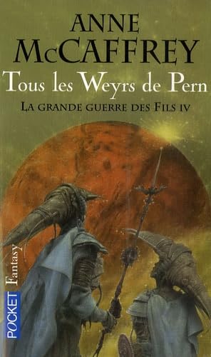 Beispielbild fr Tous les weyrs de pern, la grande guerre des fils IV zum Verkauf von medimops