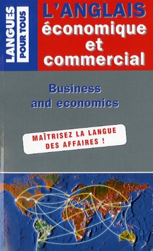 Stock image for L'anglais conomique et commercial en 20 dossiers : English for Business and Economics in twenty files for sale by medimops