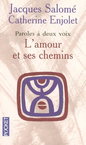 Beispielbild fr L'amour et ses chemins : Paroles  deux voies zum Verkauf von medimops