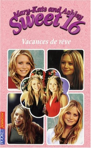 Stock image for Mary-Kate and Ashley Sweet 16, Tome 12 : Vacances de rve for sale by Ammareal