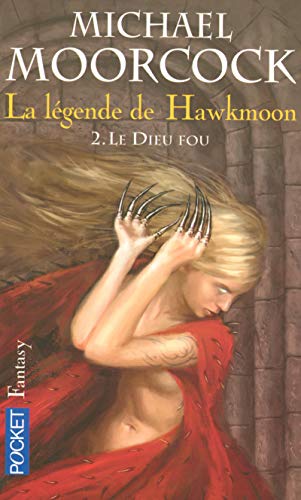 9782266172950: La lgende de Hawkmoon - tome 2 Le Dieu fou (2) (Fantasy)