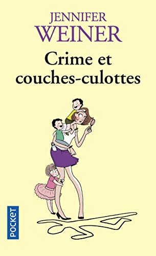Crime et couches-culottes (9782266173599) by Weiner, Jennifer