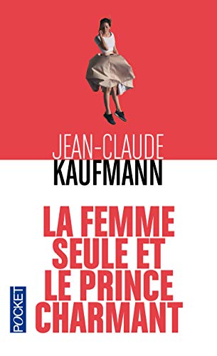 9782266173971: La Femme seule et le Prince charmant