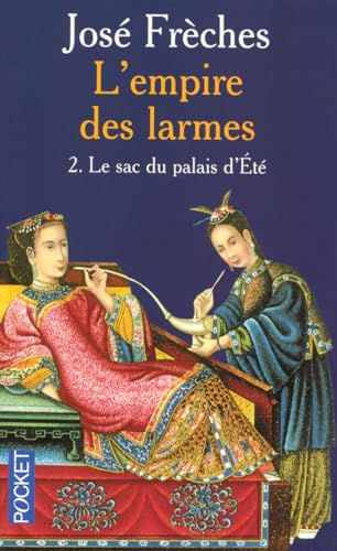 Stock image for L'EMPIRE DES LARMES. VOL 2 LE SAC DU PALAIS D'ETE for sale by VILLEGAS