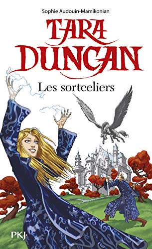 Beispielbild fr TARA DUNCAN - LES SORTCELIERS zum Verkauf von Librairie La Canopee. Inc.