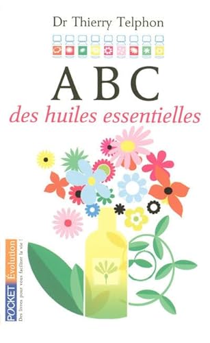 Beispielbild fr ABC DES HUILES ESSENTIELLES zum Verkauf von books-livres11.com