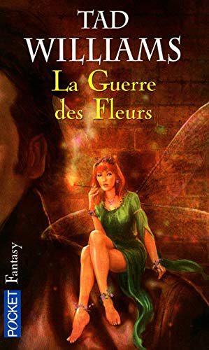 La guerre des fleurs (9782266177139) by Williams, Tad