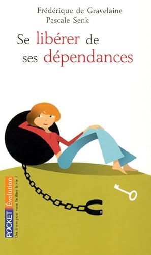 Beispielbild fr Se Librer De Ses Dpendances zum Verkauf von RECYCLIVRE