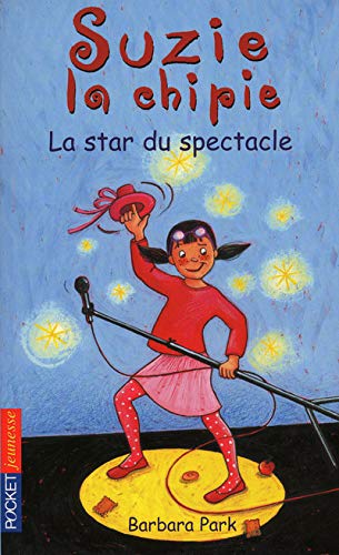 Suzie la chipie - tome 22 La star du spectacle (22) (9782266177924) by Barbara Park