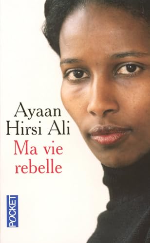 Ma vie rebelle (9782266179218) by Ayaan Hirsi Ali