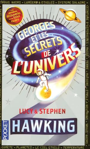 Beispielbild fr Georges et les secrets de l'univers. 1. Georges et les secrets de l'univers. les dernires dcouvertes sur les trous noirs zum Verkauf von Chapitre.com : livres et presse ancienne