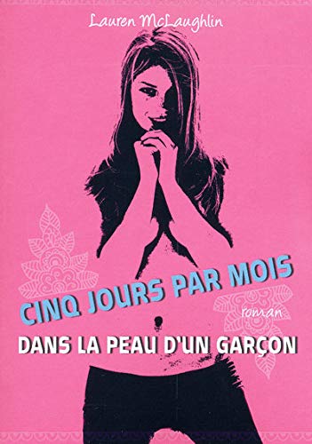 Beispielbild fr Cinq Jours Par Mois Dans La Peau D'un Garon zum Verkauf von RECYCLIVRE