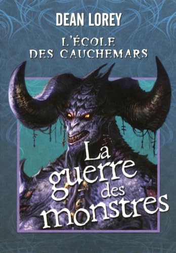 L'Ã©cole des cauchemars - tome 3 La guerre des monstres (03) (French Edition) (9782266184007) by Dean Lorey