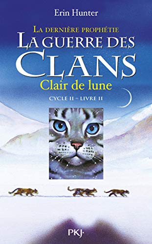 Stock image for LA GUERRE DES CLANS - CYCLE II LA DERNIERE PROPHETIE - TOME 2 CLAIR DE LUNE for sale by Librairie La Canopee. Inc.