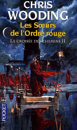 La croisÃ©e des chemins - tome 2 (2) (9782266186292) by Chris Wooding