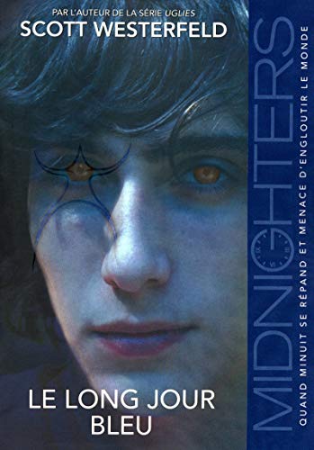 Midnighters - tome 3 Le long jour bleu (03) (9782266186469) by Westerfeld, Scott