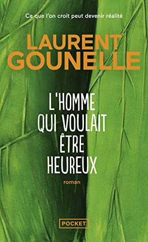 9782266186674: L'homme qui voulait tre heureux: Ce que l'on croit peut devenir ralit