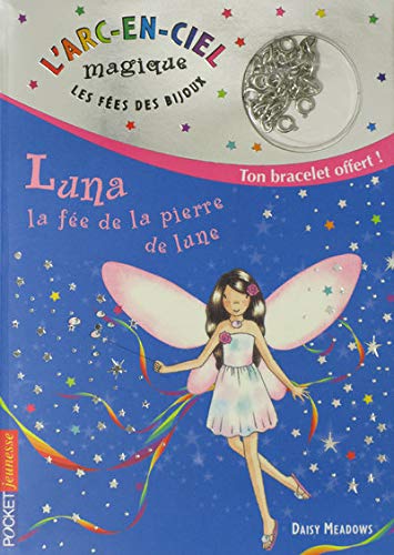 Stock image for L'arc-en-ciel magique - les fes des bijoux, Tome 1 : Luna, la fe de la pierre de Lune for sale by medimops