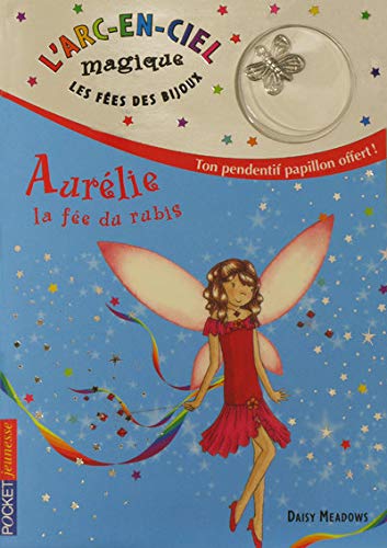 Stock image for L'arc-en-ciel magique - les fes des bijoux, Tome 2 : Aurlie, la fe du rubis for sale by medimops