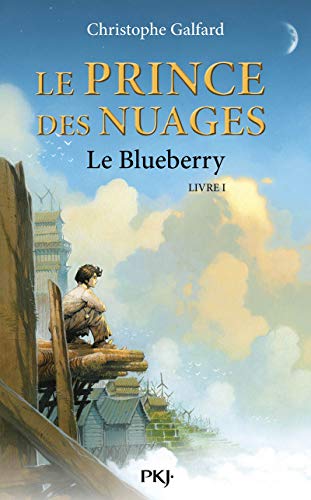 Le Prince des Nuages - tome 1 Le Blueberry (01) (9782266187565) by Galfard, Christophe