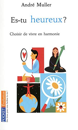Beispielbild fr Es-tu Heureux ? : Choisir De Vivre En Harmonie zum Verkauf von RECYCLIVRE