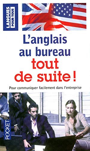 Stock image for L'anglais au bureau tout de suite ! for sale by Ammareal