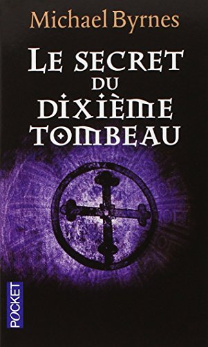 Stock image for Le secret du dixi me tombeau (Thriller) for sale by WorldofBooks