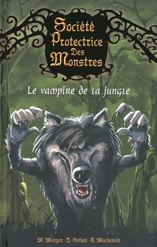 Stock image for 4. Socit protectrice des monstres : Le vampire de la jungle for sale by Ammareal
