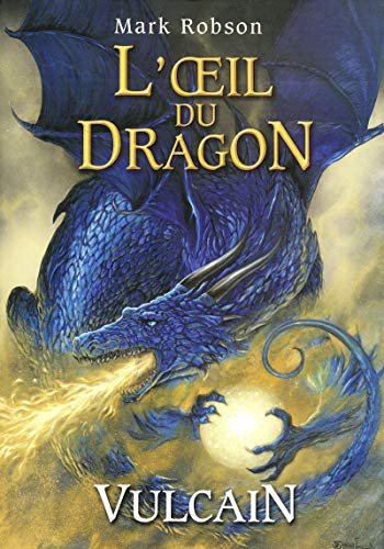 Beispielbild fr 1. L'oeil du dragon : Vulcain zum Verkauf von Ammareal