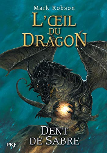 Imagen de archivo de L'oeil du dragon, Tome 3 : Dent-de-Sabre a la venta por medimops