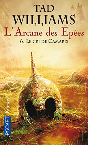 L'Arcane des EpÃ©es - tome 6 Le cri de Camaris (6) (9782266192125) by Williams, Tad