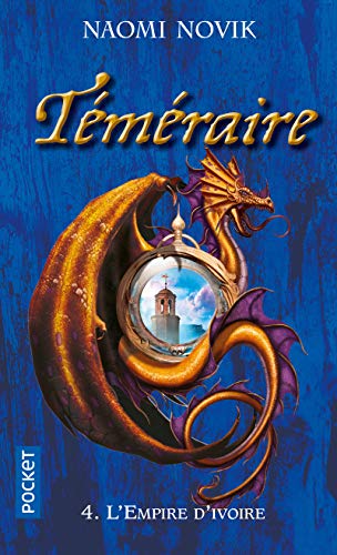 TÃ©mÃ©raire - tome 4 L'Empire d'ivoire (4) (9782266192873) by Novik, Naomi