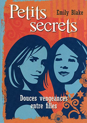 Petits secrets - tome 1 Douces vengeances entre filles (01) (9782266193221) by Various