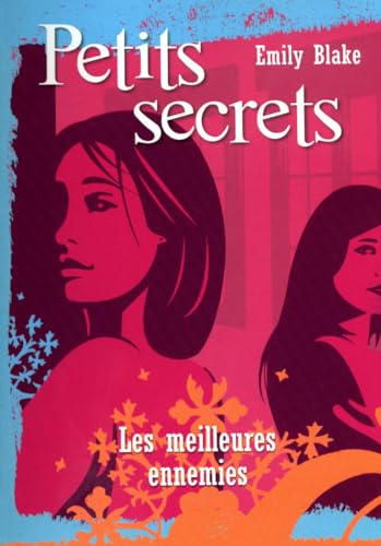 Beispielbild fr 2. Petits secrets : Les meilleures ennemies zum Verkauf von secretdulivre