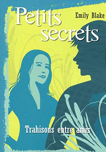 Petits secrets - tome 3 Trahisons entre amis (03) (9782266193245) by Various