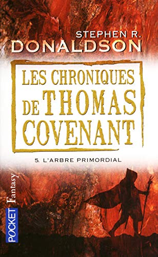 Les chroniques de Thomas Covenant - tome 5 L'arbre primordial (5) (9782266193412) by Donaldson, Stephen R.