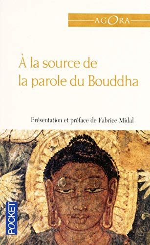 Imagen de archivo de A la source de la parole du Bouddha a la venta por A TOUT LIVRE