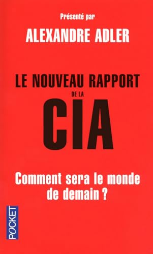 Beispielbild fr Le nouveau rapport de la CIA : Comment sera le monde en 2025 ? zum Verkauf von Ammareal