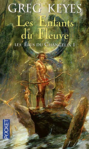Stock image for Les lus du Changelin, Tome 1 : Les enfants du fleuve for sale by medimops