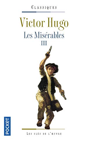 Beispielbild fr Les Mis�rables - tome 3 (3) (Pocket classiques) (French Edition) zum Verkauf von Wonder Book