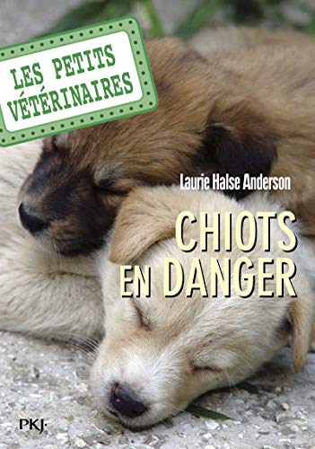 9782266197878: Les Petits Veterinaires 1/Chiots En Danger: 01 (Vet Volunteers (French))