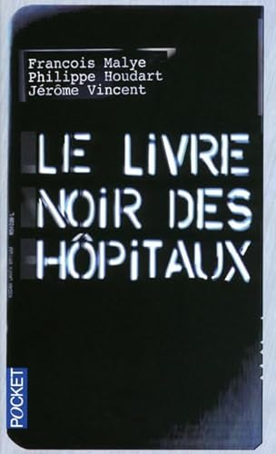 Beispielbild fr Le livre noir des hpitaux zum Verkauf von medimops