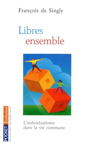 Stock image for Libres ensemble : L'individualisme dans la vie commune for sale by medimops