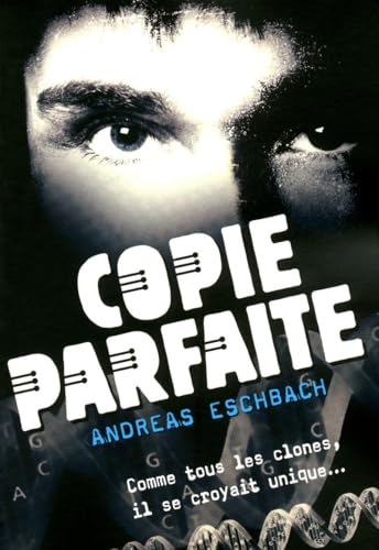 Copie parfaite (9782266198646) by Andreas Eschbach