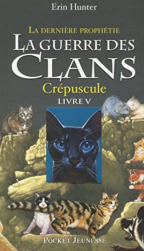 Beispielbild fr Crepuscule (Guerre Des Clans: La Derniere Prophetie) (French Edition) zum Verkauf von Gallix