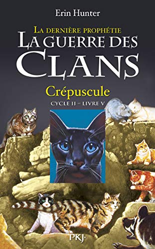 Stock image for La Guerre Des Clans : Cycle 2, La Dernire Prophtie. Vol. 5. Crpuscule for sale by RECYCLIVRE