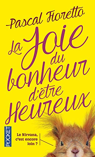 Beispielbild fr La joie du bonheur d'tre heureux zum Verkauf von Ammareal