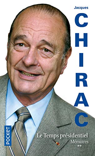 MÃ©moires - tome 2 Le temps prÃ©sidentiel (2) (9782266200233) by Chirac, Jacques