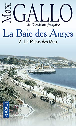 Imagen de archivo de La Baie des Anges, Tome 2 : Le palais des ftes a la venta por Ammareal
