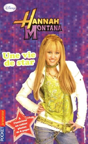 Beispielbild fr Hannah Montana. Vol. 16. Une Vie De Star zum Verkauf von RECYCLIVRE